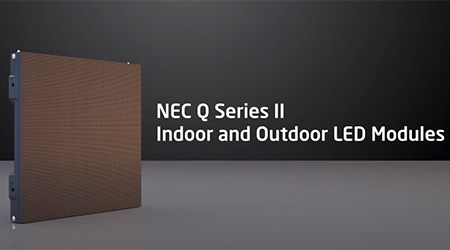 Combining the ultimate visual experience with maximum versatility, NEC's Q-Series dvLED provide extra sharp image quality